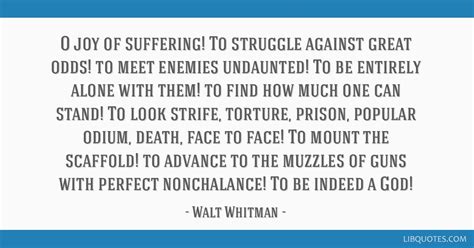 oh to struggle against great odds|The Joy of This Philosophy .